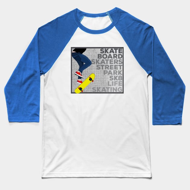 Street Skateboarding Skate Sk8 Life Skating Baseball T-Shirt by DiegoCarvalho